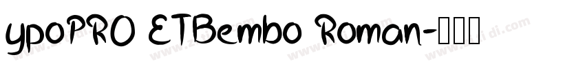 ypoPRO ETBembo Roman字体转换